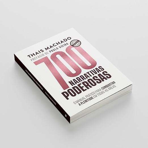 700 Narrativas Poderosas - Thais Machado