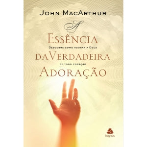 A essência da verdadeira adoração