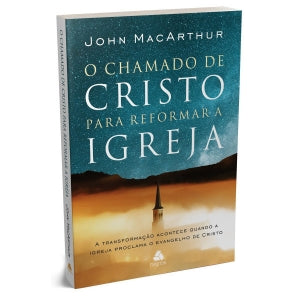 O chamado de Cristo para reformar a igreja