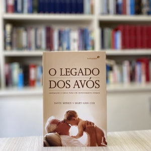 O LEGADO DOS AVOS