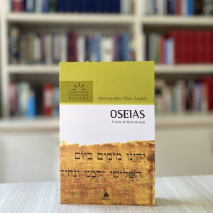 Oseias - Comentários Expositivos