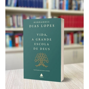 Vida, a grande escola de Deus