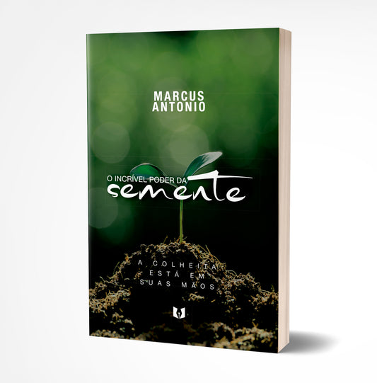 O Incrível Poder da Semente