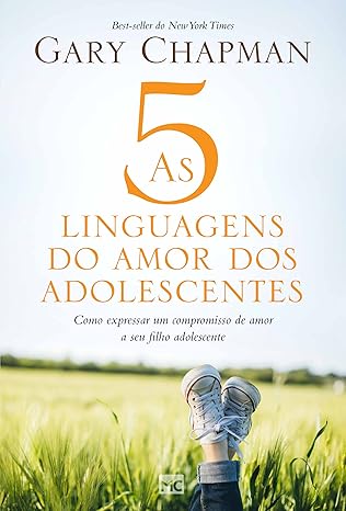 As 5 linguagens do amor dos adolescentes