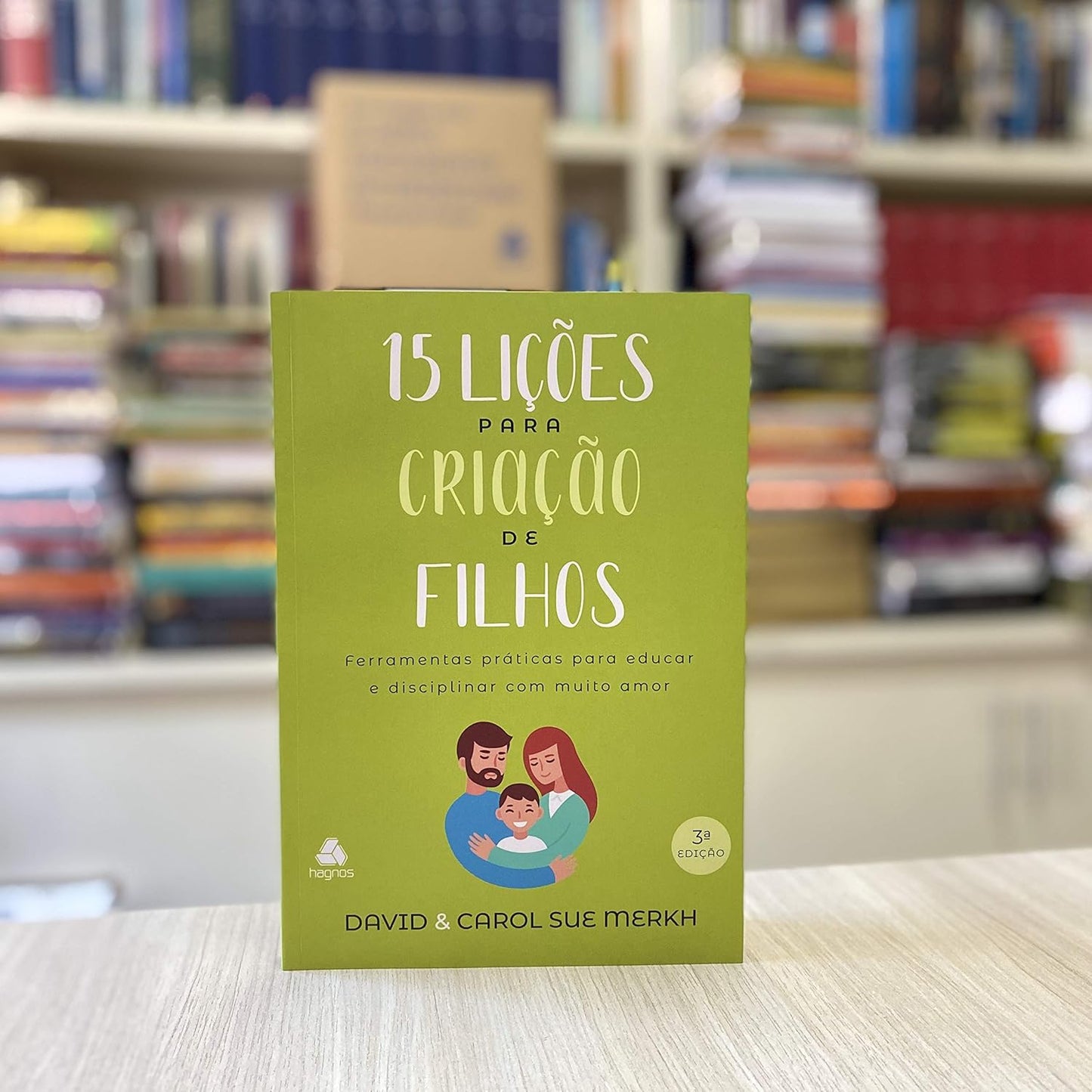 15 Lições para criação de filhos: Ferramentas práticas para educar e disciplinar com muito amor