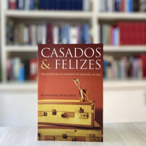 CASADOS & FELIZES