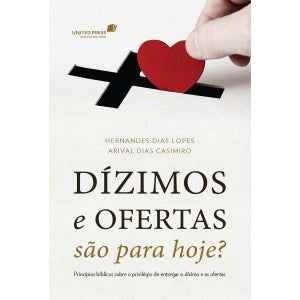 Dízimos e ofertas são para hoje?