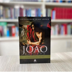 JOAO BATISTA - O MENSAGEIRO DO REI