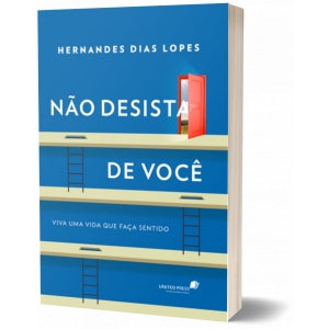 Não desista de você