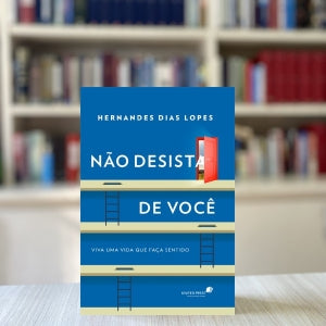 Não desista de você