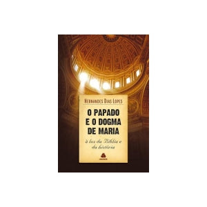 O papado e o dogma de maria