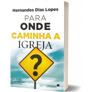 Para onde caminha a igreja