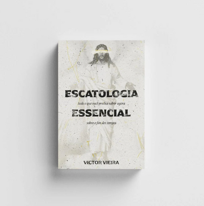 Escatologia Essencial - Victor Vieira