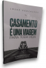 Casamento E Uma Viagem Pra Toda Vida